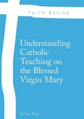 Faith Basics: Understanding Catholic Teaching on the Blessed Virgin Mary Set of Ten